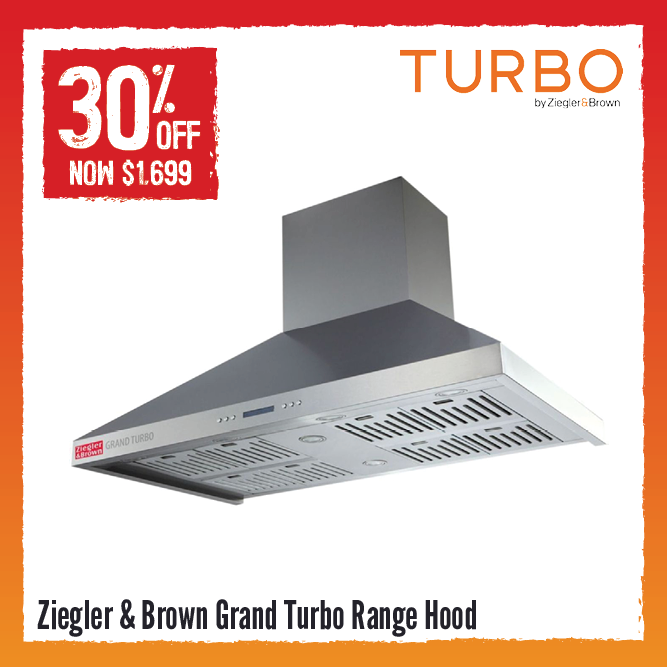 Now $1699 30% Off Ziegler & Brown Grand Turbo Range Hood | Shop Now